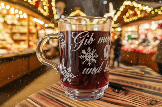 Glühweinglas mit Spruch"Gib mir nen Glühwein und keiner wird verletzt! "