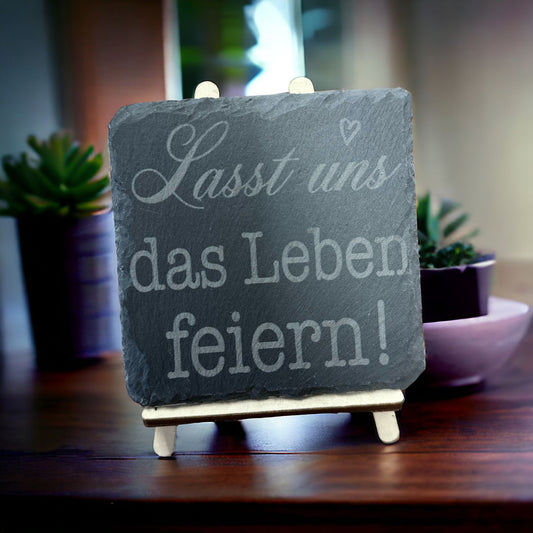 Schiefer Untersetzer "Lasst uns das Leben feiern!"